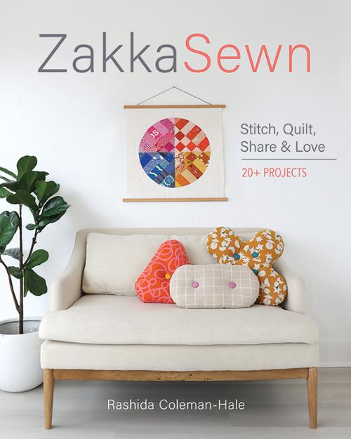 Zakka Sewn: Stitch, Quilt, Share & Love