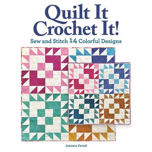 Quilt It , Crochet It!