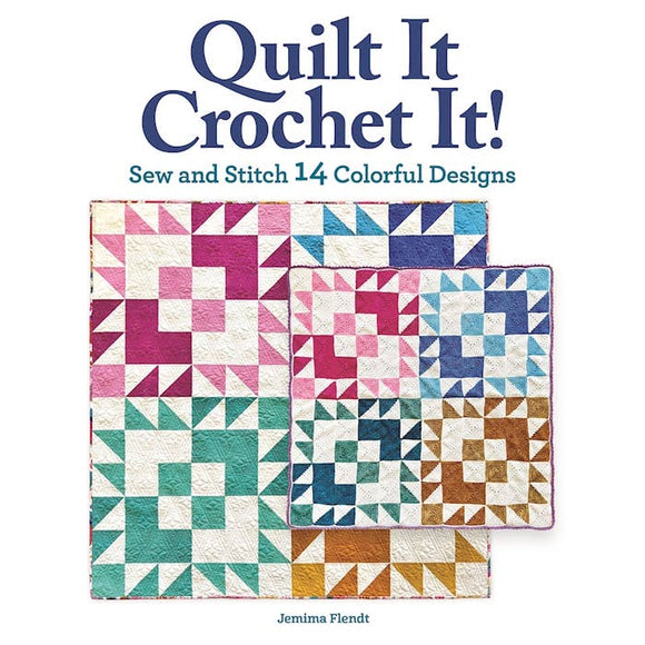 Quilt It , Crochet It!