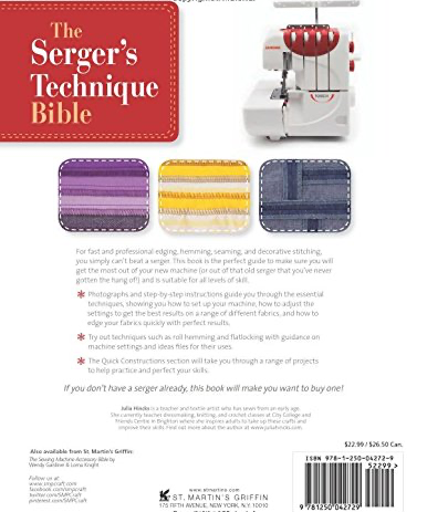 The Serger's Technique Bible: The Complete Guide to Serging and Decorative Stitching