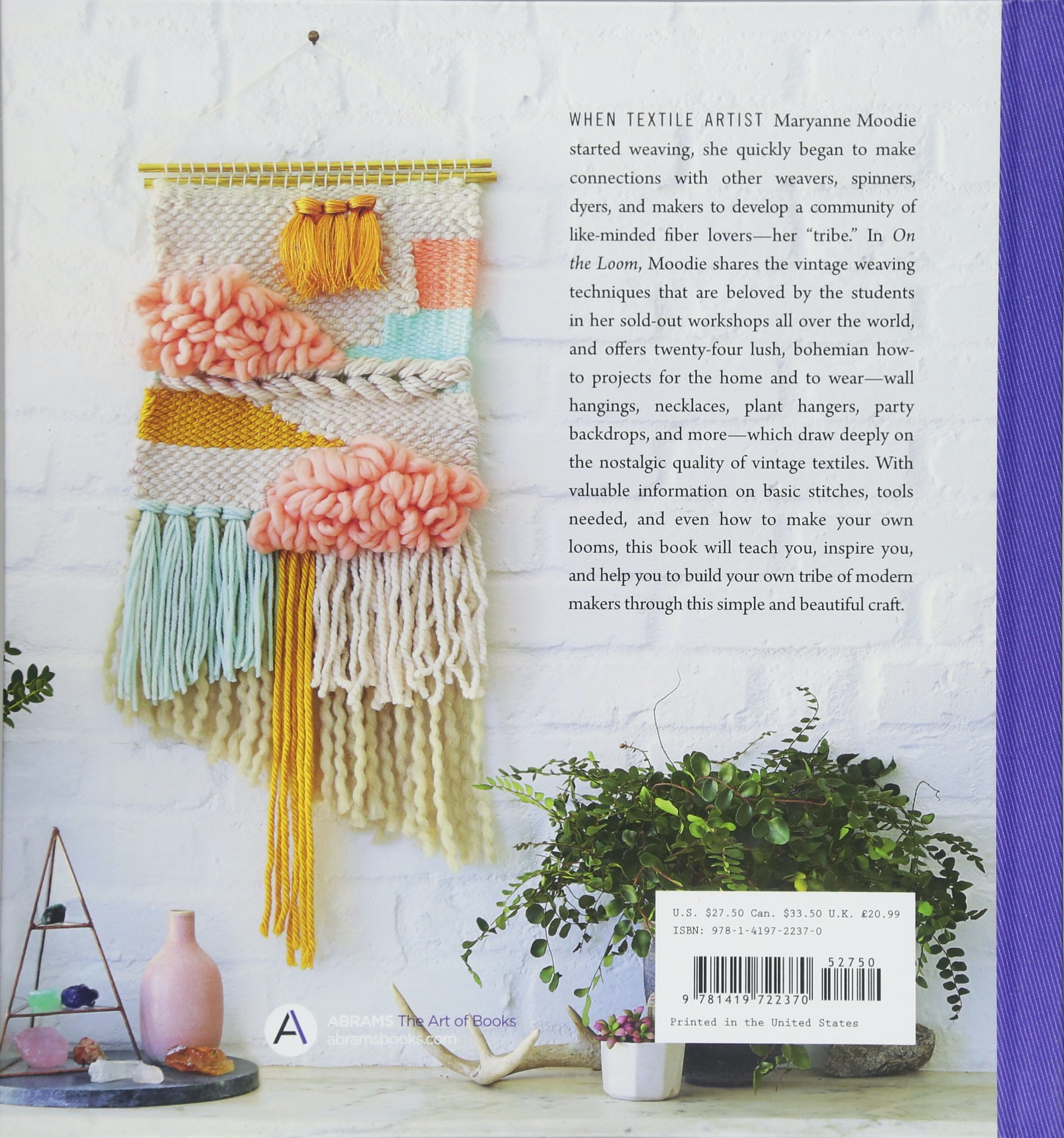 On the Loom: A Modern Weaver's Guide