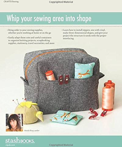 Stitched Sewing Organizers: Pretty Cases, Boxes, Pouches, Pincushions & More